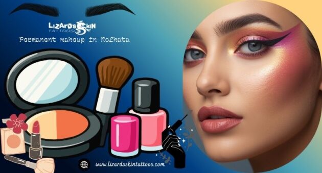 The Art of Permanent Makeup at Lizard’s Skin